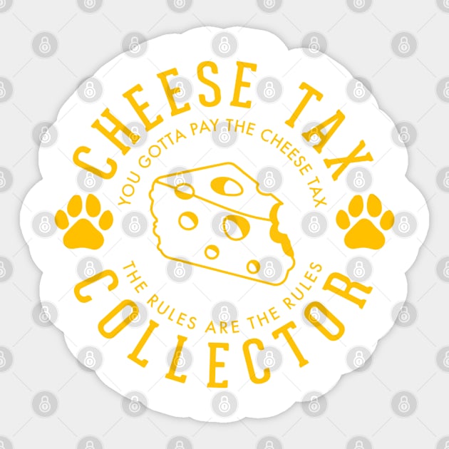 Cheese tax collector Sticker by J31Designs